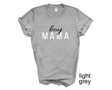 Load image into Gallery viewer, Boy Mama tshirt. Mom of boys tshirt. Mom life. Motherhood.
