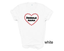 Load image into Gallery viewer, Doodle Mama tshirt. Goldendoodle. Labradoodle. Doodle Mom. Dog Mom.
