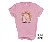 Load image into Gallery viewer, Nurse Life Rainbow tshirt, Nurse&#39;s shirt, Health care workers t-shirt,
