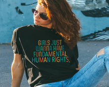 Load image into Gallery viewer, Girls Just Want to Have Fundamental Human Rights tshirt, Equality tshirt, Women&#39;s Rights
