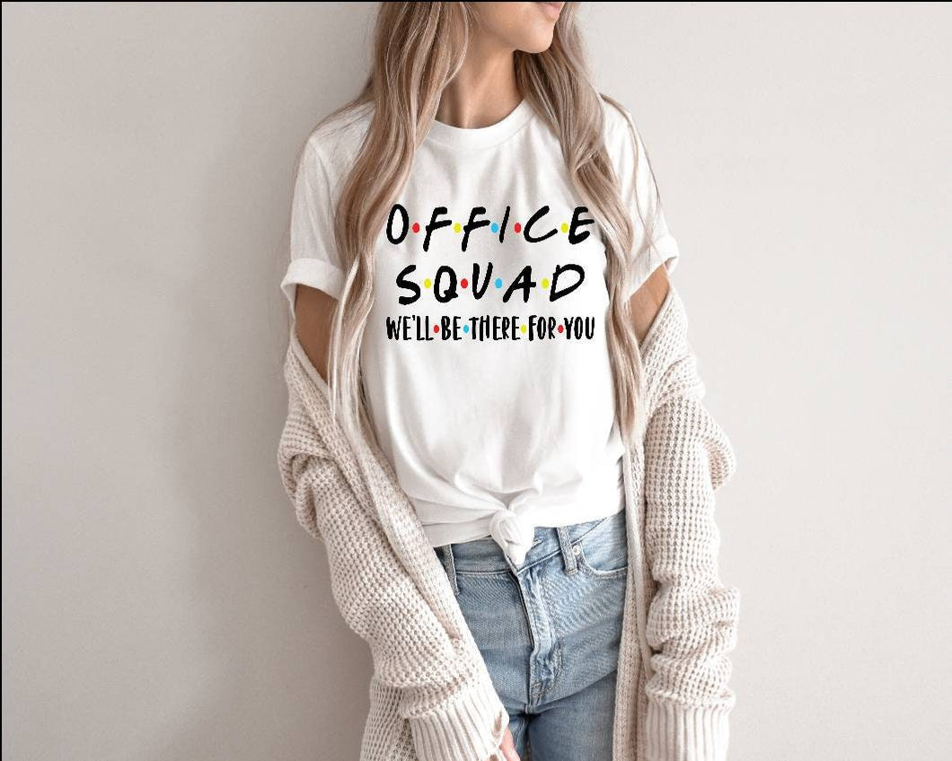 Office Squad tshirt, I'll Be There tshirt, Administration tshirt, Back to School tshirt,
