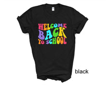 Load image into Gallery viewer, Welcome Back to School tshirt, Back to School Shirt, Teacher Gift, Kids Back to School
