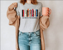Load image into Gallery viewer, I&#39;m With the Banned Books tshirt, Books, Freedom to Read tshirt, Book Lover tshirt, Social Justice tshirt, Florida Banned Books
