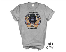Load image into Gallery viewer, STOP DREAMING  START DOING T-SHIRT
